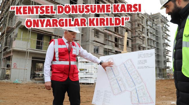 BAŞKAN GÜLTAK, KENTSEL DÖNÜŞÜM PROJELERİNİ YERİNDE İNCELEDİ