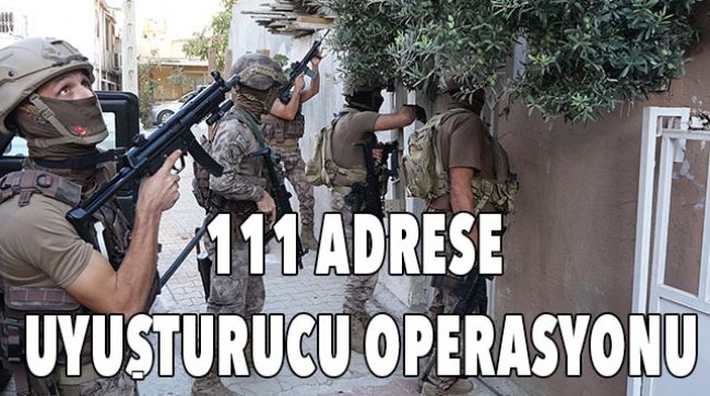 MERSİN’DE DEV UYUŞTURUCU OPERASYONU