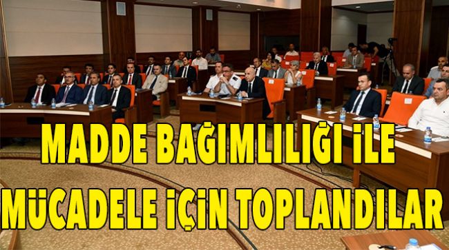 BAĞIMLILIKLA MÜCADELE KURULUNUN 2’İNCİ TOPLANTISI YAPILDI