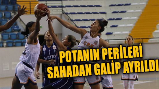 POTANIN PERİLERİ SAHADAN GALİP AYRILDI