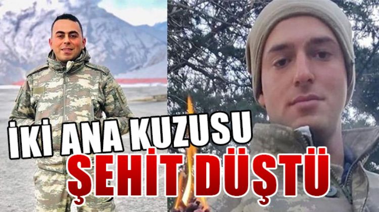İKİ ASKERİMİZ ŞEHİT OLDU