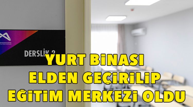 YENİCE'DE EĞİTİM MERKEZİ AÇILDI