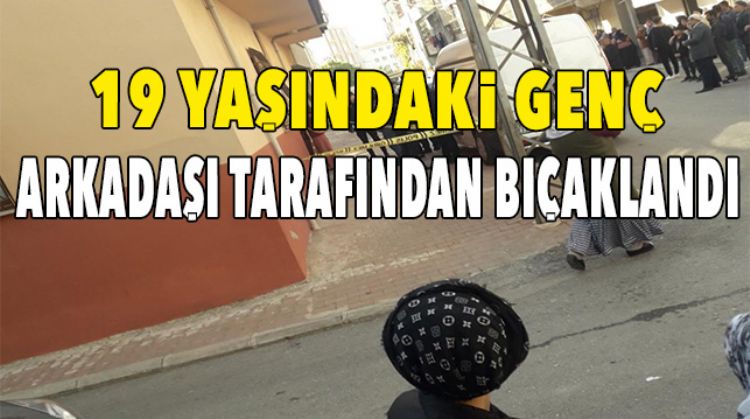 BIÇAKLANARAK ÖLDÜRÜLDÜ