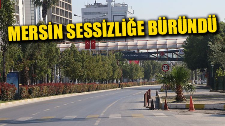MERSİN’DE 3 GÜNLÜK YASAK