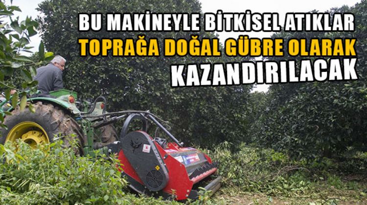 MERSİN’DE BİTKİSEL ATIK KIYMA MAKİNELERİ İLE EKOLOJİK DENGE KORUNACAK