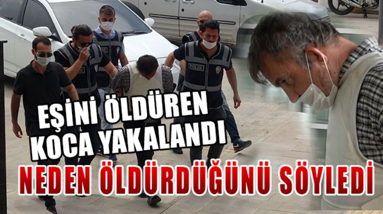 KATİL EŞ YAKALANDI