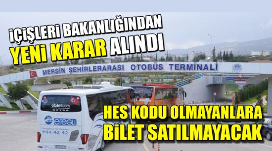 YENİ KARAR: ŞEHİRLER ARASI OTOBÜS FİRMALARI HES KODU OLMAYANLARA BİLET SATAMAYACAK