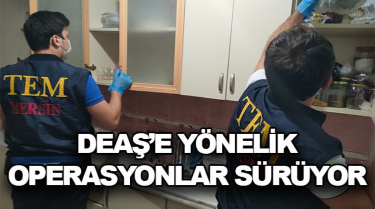 DEAŞ’E YÖNELİK OPERASYONLARDA 7 GÖZALTI