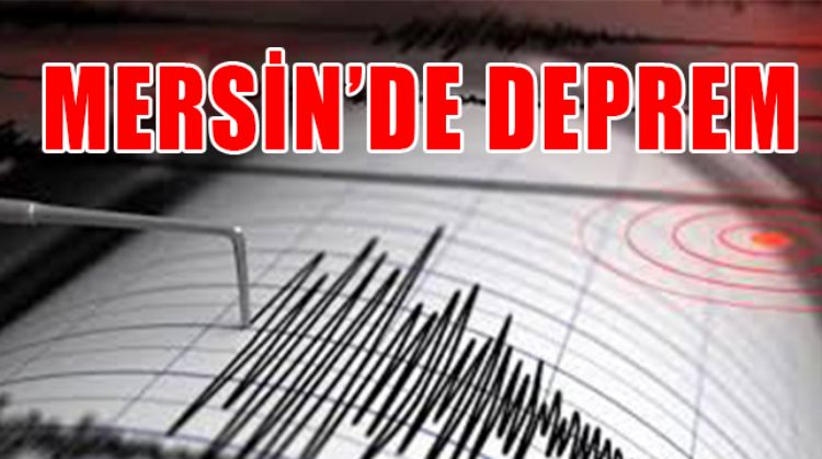 MERSİN’DE HİSSEDİLEN DEPREMDE KISA SÜRELİ PANİK YAŞANDI