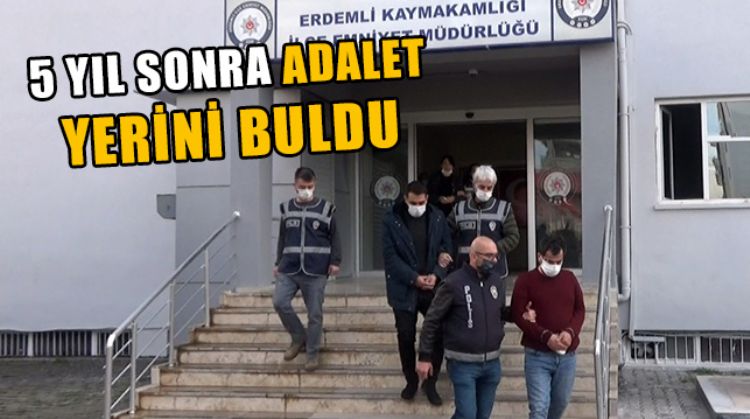 MERSİN’DE TUZAKÇI GASP VE ŞANTAJ ÇETESİ ÇÖKERTİLDİ, ADALET 5 YIL SONRA YERİNİ BULDU