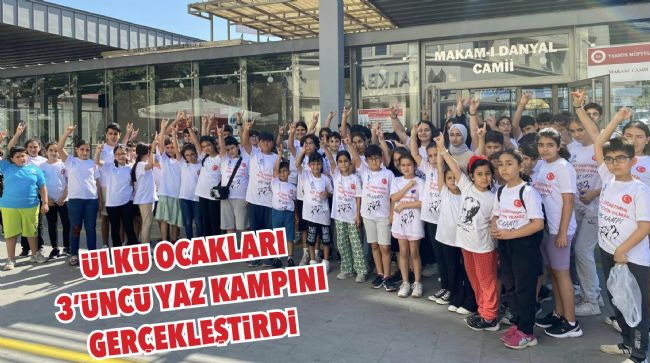 ÜLKÜ OCAKLARINDAN 3’ÜNCÜ YAZ KAMPI