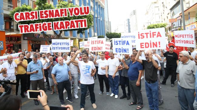 MERSİN’DE ÇARŞI ESNAFI İSYANDA
