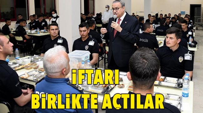 POLİS OKULU ÖĞRENCİLERİ İLE İFTAR YEMEĞİNDE BİR ARAYA GELDİ