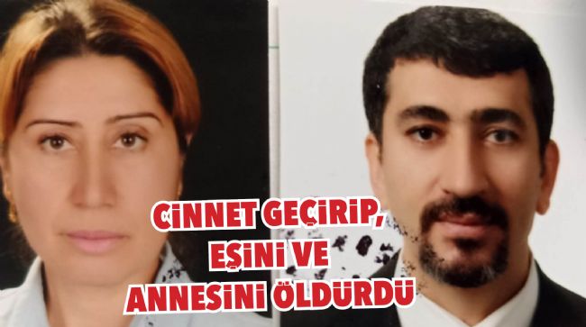 EŞİNİ VE ANNESİNİ ÖLDÜREN ŞAHIS, DAHA SONRA KOLTUKTA OTURUP POLİSİ BEKLEDİ