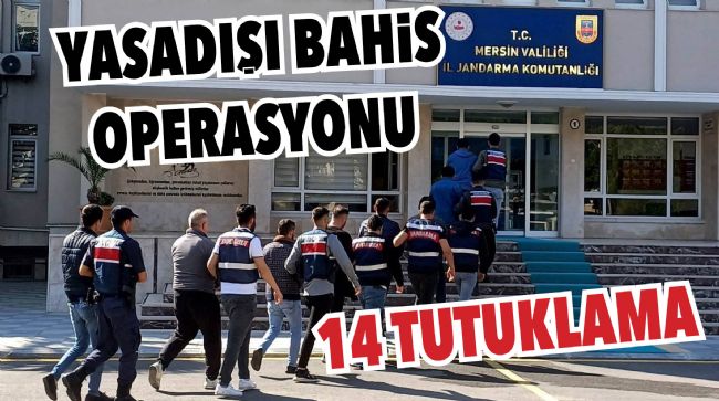 MERSİN’DE YASADIŞI BAHİS OPERASYONU