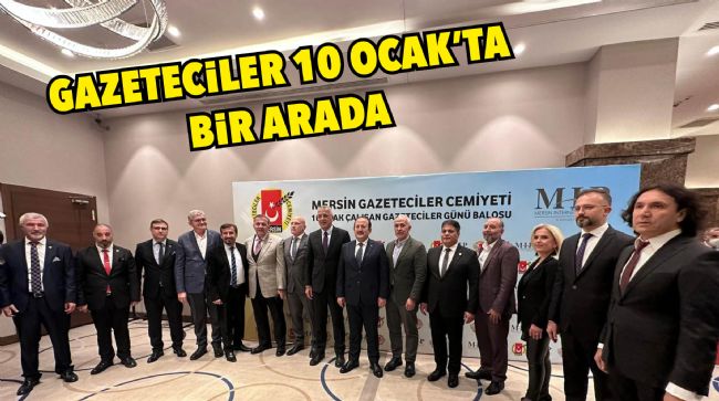 Mersin'de Gazeteciler 10 Ocak Balosunda Bir Araya Geldi