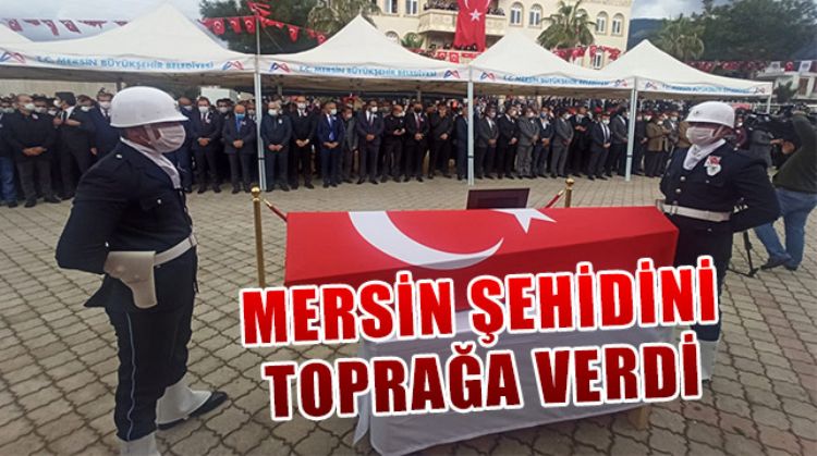 MERSİNLİ ŞEHİT SEDAT YABALAK SON YOLCULUĞUNA UĞURLANDI