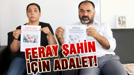 FERAY ŞAHİN İÇİN ADALET!