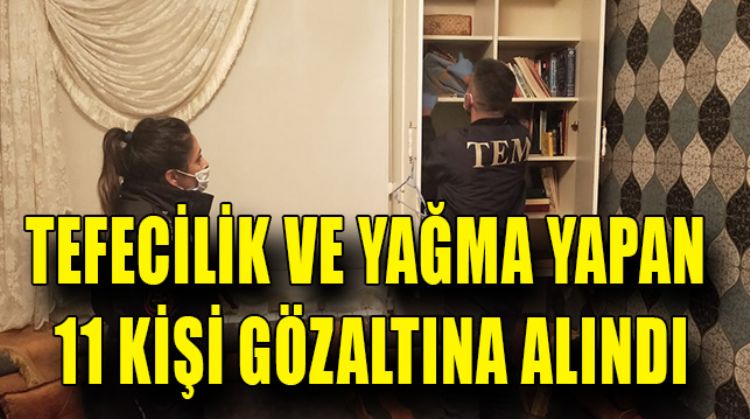 TEFECİLERE OPERASYON