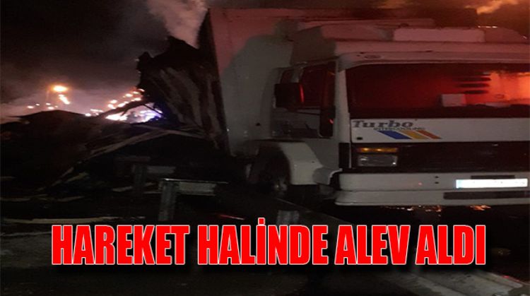 NARENCİYE YÜKLÜ KAMYON ALEV ALDI