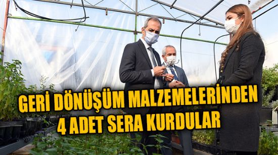 BELEDİYE BİR KURUŞ HARCAMADAN 4 ADET SERA KAZANDI