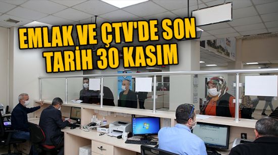 EMLAK VE ÇTV'DE SON TARİH 30 KASIM