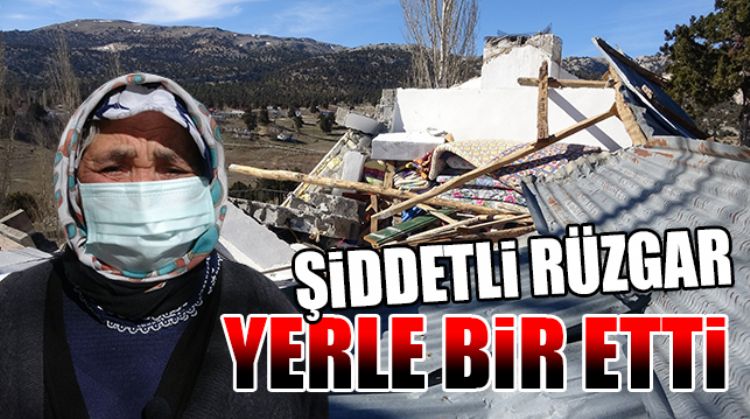 MERSİN'DE ŞİDDETLİ RÜZGAR YAYLADA BİR EVİ YIKTI, 10 EV HASAR GÖRDÜ