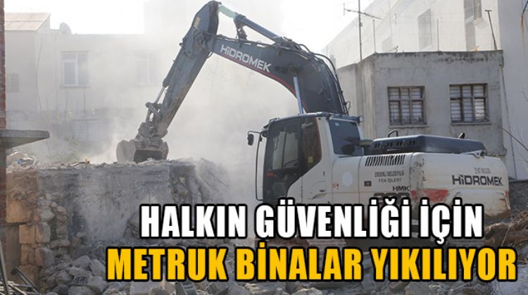 ERDEMLİ’DE YIKIM ÇALIŞMALARI DEVAM EDİYOR