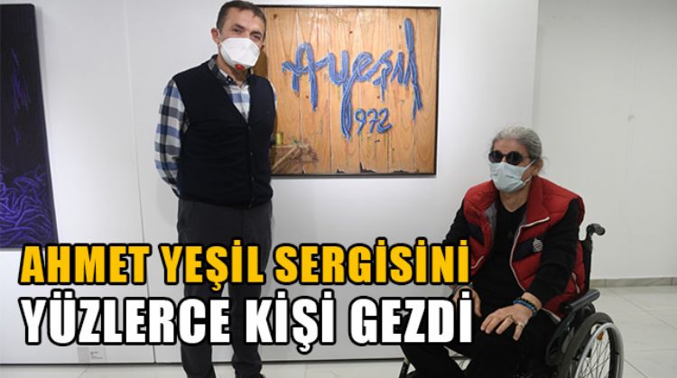 MERSİNLİ RESSAM AHMET YEŞİL'İN SERGİSİ YÜZLERCE KİŞİYİ AĞIRLADI