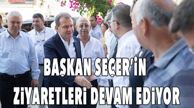 BAŞKAN SEÇER, 2. BÖLGEYİ ZİYARET ETTİ