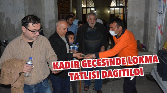 KADİR GECESİNDE 10 BİN PAKET LOKMA TATLISI DAĞITILDI