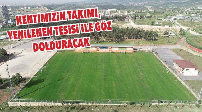 YENİ MERSİN İDMANYURDU, YENİLENEN TESİSİ İLE GÖZ DOLDURACAK