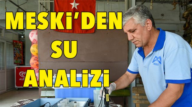 İÇME SUYU ANALİZLERİNE DEVAM EDİYORLAR