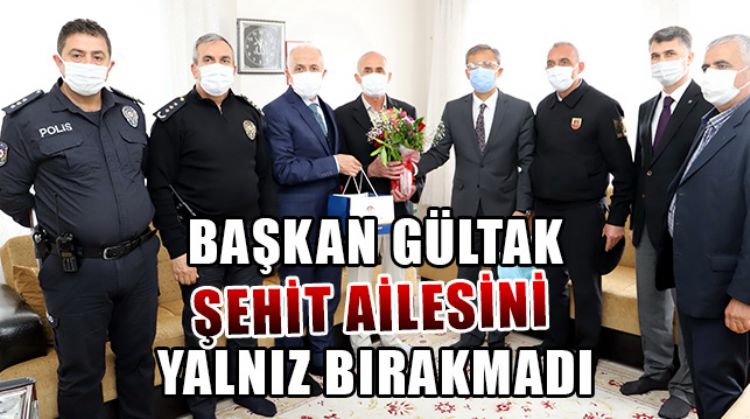 BAŞKAN GÜLTAK, ŞEHİTLİĞİ ZİYARET ETTİ, ŞEHİT AİLESİ İLE BİR ARAYA GELDİ