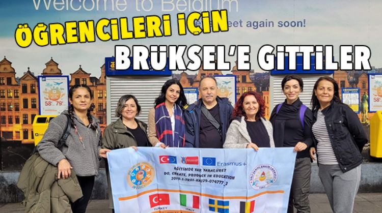 ÖĞRETMENLER ERASMUS İLE BRÜKSEL’E GİTTİLER