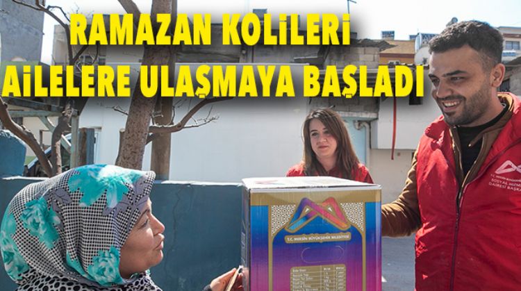 RAMAZAN KOLİSİ DAĞITILMAYA BAŞLANDI