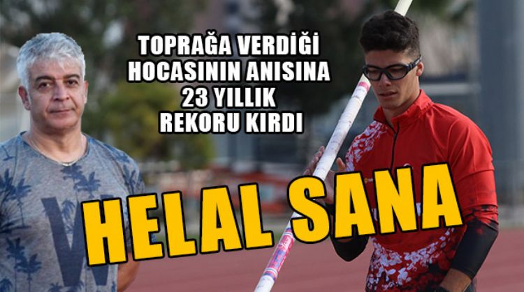 MERSİNLİ MİLLİ ATLET ERSU ŞAŞMA, TOPRAĞA VERDİĞİ HOCASI İÇİN TÜRKİYE REKORU KIRDI