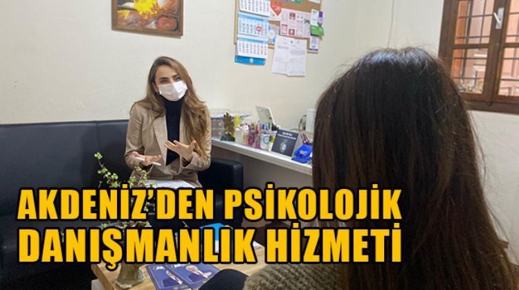 AKDENİZ BELEDİYESİ VATANDAŞA ÜCRETSİZ ‘PSİKOLOJİK DANIŞMANLIK’ HİZMETİ VERİYOR
