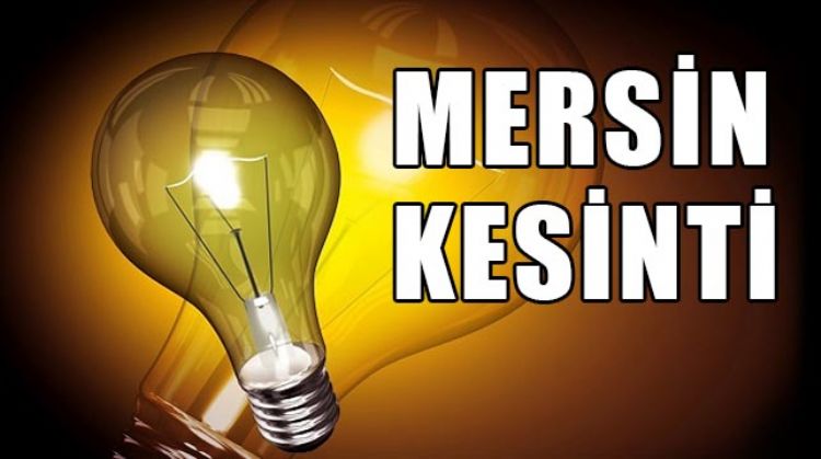 MERSİN ELEKTRİK KESİNTİSİ 8 NİSAN PERŞEMBE