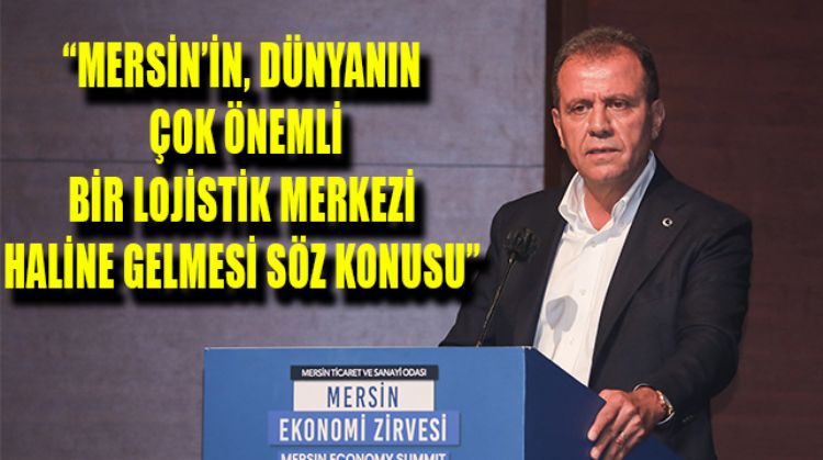 BAŞKAN MERSİN EKONOMİ ZİRVESİNDE
