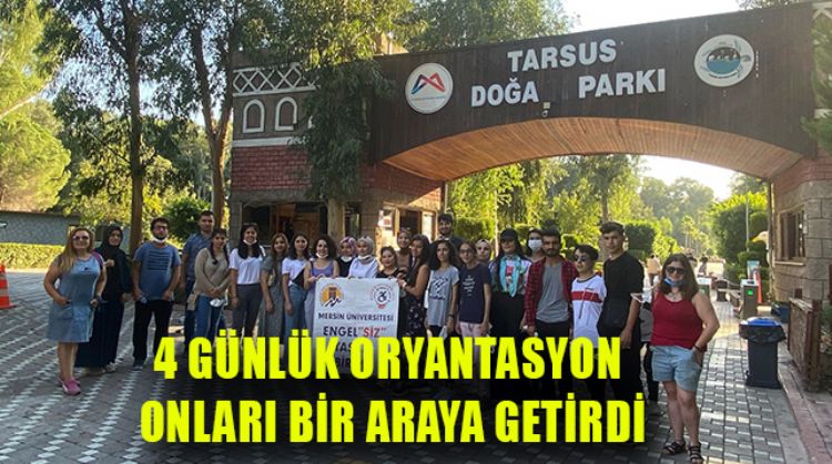 MERSİN ÜNİVERSİTESİ ENGELSİZ YAŞAM BİRİMİ ORYANTASYON DÜZENLEDİ