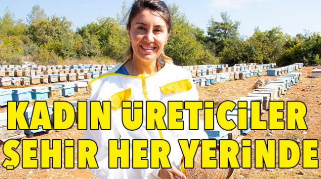 KADIN ÜRETİCİLER GİTTİKÇE ARTIYOR
