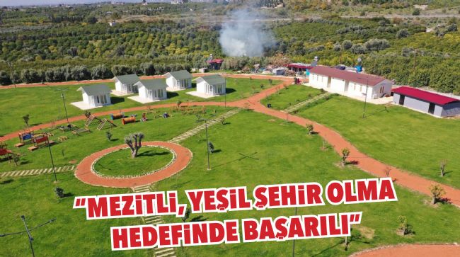 MEZİTLİ YEŞİL ALAN MİKTARINDA ARTIŞ GÖSTERDİ