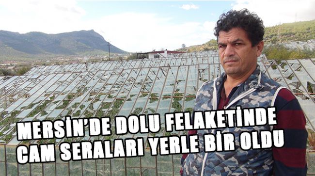 DOLU YAĞIŞI ÜRETİCİYE BÜYÜK ZARAR VERDİ