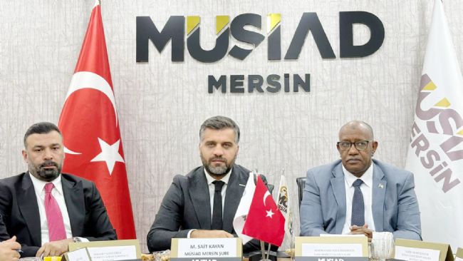 MÜSİAD MERSİN İLE SUDAN ARASINDA TİCARİ İŞBİRLİĞİ