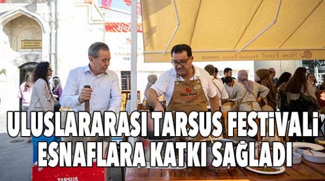 ESNAFIN YÜZÜ TARSUS FESTİVALİ İLE GÜLDÜ