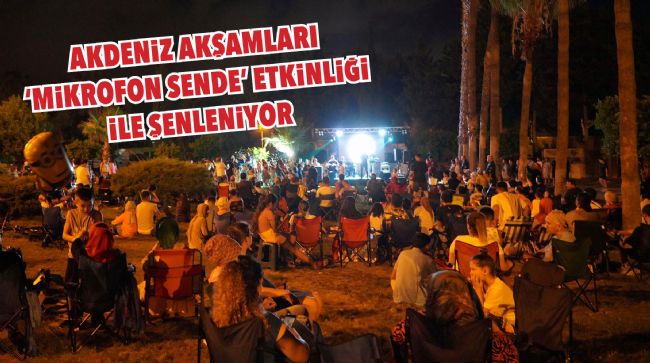 AİLELER AKDENİZ AKŞAMLARINDA DOYASIYA EĞLENİYOR