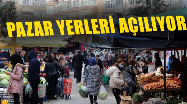 PAZAR YERLERİ CUMARTESİ GÜNLERİ AÇILIYOR