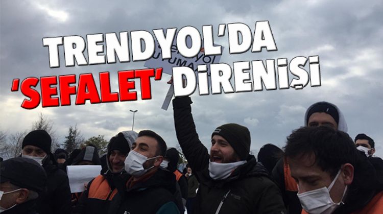 TRENDYOL ÇALIŞANLARI EYLEM