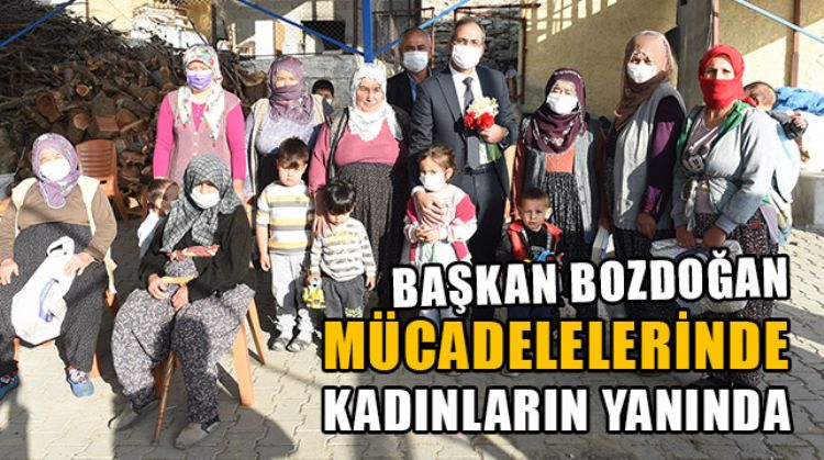BAŞKAN BOZDOĞAN: “EMEK, EŞİTLİK VE ÖZGÜRLÜK MÜCADELESİNDE KADINLARIN YANINDAYIZ”